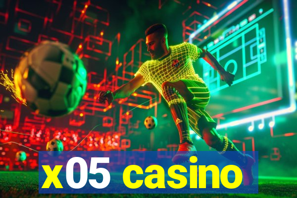 x05 casino